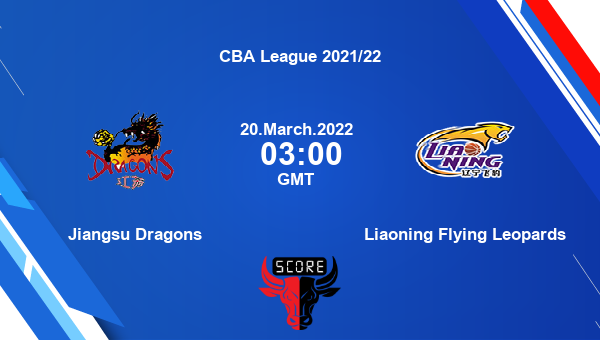 Jiangsu Dragons vs Liaoning Flying Leopards livescore, Match events JD vs LFL, CBA League 2021/22, tv info