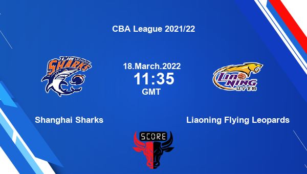 Shanghai Sharks vs Liaoning Flying Leopards Dream11 Basketball Match Prediction | CBA League 2021/22 |Team News|