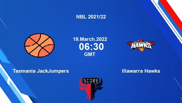 Tasmania JackJumpers vs Illawarra Hawks livescore, Match events TJJ vs ILH, NBL 2021/22, tv info