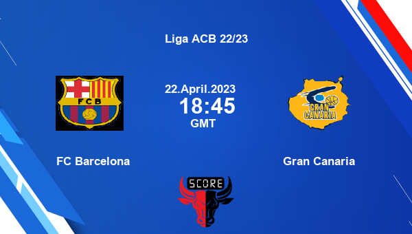 FC Barcelona vs Gran Canaria livescore, Match events BAR vs GC, Liga ACB 22/23, tv info