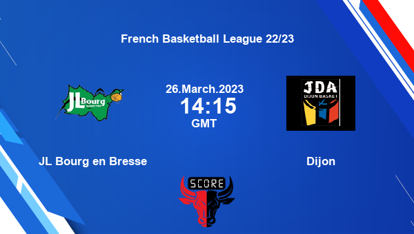JL Bourg en Bresse vs Dijon Dream11 Match Prediction | French Basketball League 22/23 |Team News|