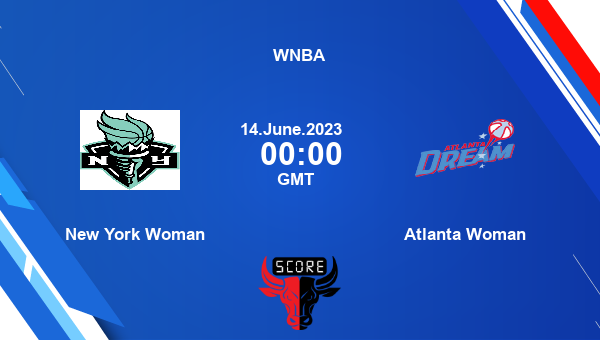 New York Woman vs Atlanta Woman Dream11 Match Prediction | WNBA |Team News|