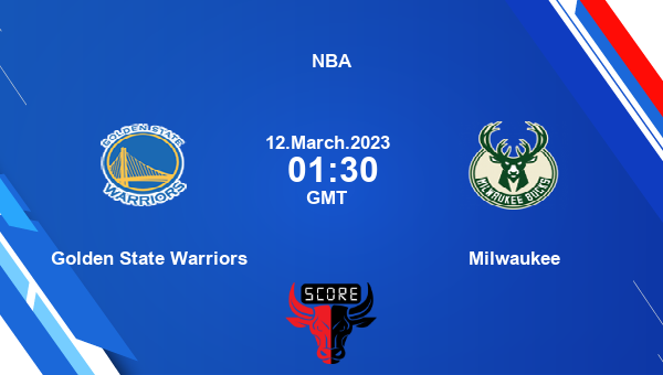 Golden State Warriors vs Milwaukee livescore, Match events GSW vs MIL, NBA, tv info