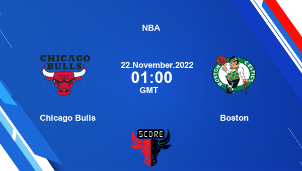 Chicago Bulls vs Boston livescore, Match events CHI vs BOS, NBA, tv info