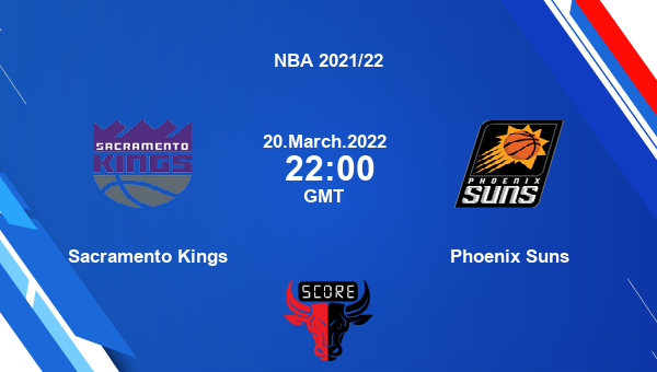 Sacramento Kings vs Phoenix Suns livescore, Match events SAC vs PHX, NBA 2021/22, tv info