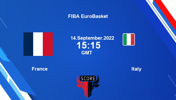 France vs Italy livescore, Match events FRA vs ITA, FIBA EuroBasket, tv info
