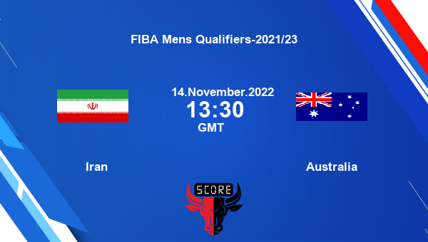 Iran vs Australia livescore, Match events IRI vs AUS, FIBA Mens Qualifiers-2021/23, tv info