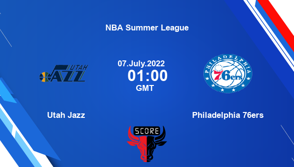 UTA vs PHI, Dream11 Prediction, Fantasy Basketball Tips, Dream11 Team, Pitch Report, Injury Update – NBA Summer League