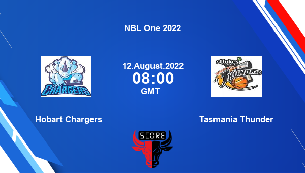 Hobart Chargers vs Tasmania Thunder livescore, Match events HC vs TT, NBL One 2022, tv info