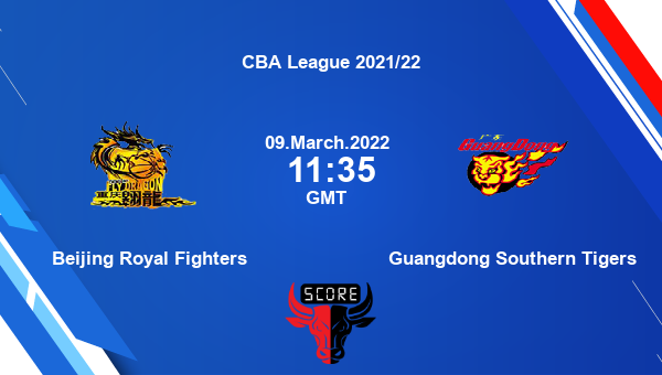 Beijing Royal Fighters vs Guangdong Southern Tigers livescore, Match events BRF vs GST, CBA League 2021/22, tv info