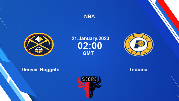 Denver Nuggets vs Indiana livescore, Match events DEN vs IND, NBA, tv info