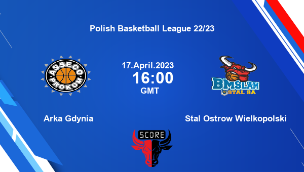 Arka Gdynia vs Stal Ostrow Wielkopolski livescore, Match events ARG vs SOW, Polish Basketball League 22/23, tv info