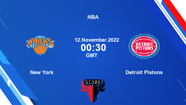 New York vs Detroit Pistons livescore, Match events NYK vs DET, NBA, tv info
