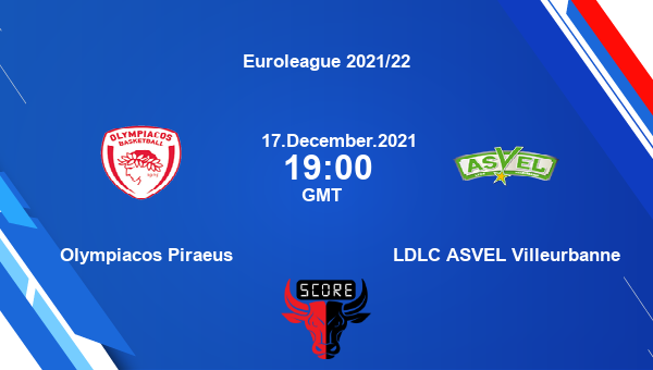Olympiacos Piraeus vs LDLC ASVEL Villeurbanne Dream11 Basketball Match Prediction | Euroleague 2021/22 |Team News|