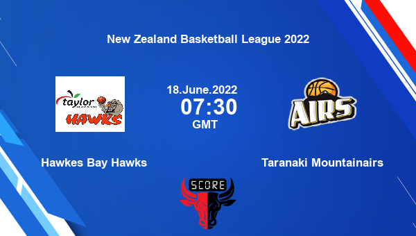Hawkes Bay Hawks vs Taranaki Mountainairs livescore, Match events HBH vs TNM, New Zealand Basketball League 2022, tv info