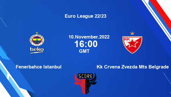 Fenerbahce Istanbul vs Kk Crvena Zvezda Mts Belgrade Dream11 Match Prediction | Euro League 22/23 |Team News|