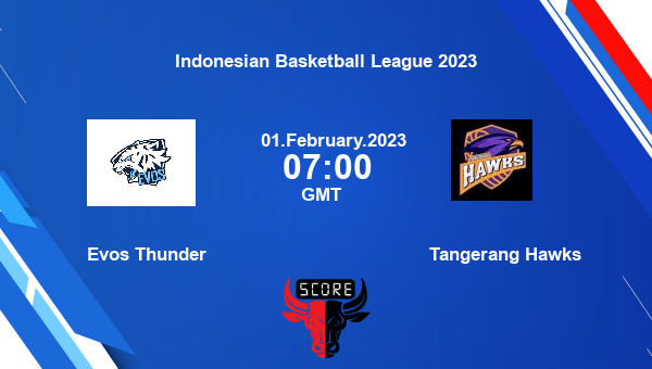 Evos Thunder vs Tangerang Hawks livescore, Match events ET vs TH, Indonesian Basketball League 2023, tv info