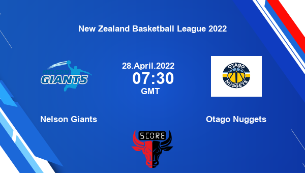 Nelson Giants vs Otago Nuggets livescore, Match events NG vs ON, New Zealand Basketball League 2022, tv info