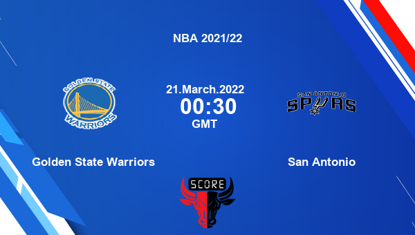 Golden State Warriors vs San Antonio livescore, Match events GSW vs SAS, NBA 2021/22, tv info
