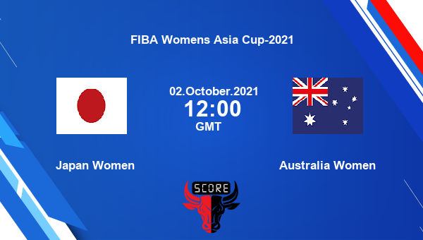 Japan Women vs Australia Women Dream11 Basketball Prediction | FIBA Womens Asia Cup-2021 |Team News|