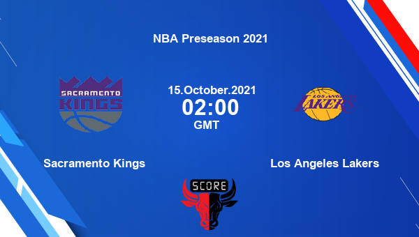 Sacramento Kings vs Los Angeles Lakers Dream11 Basketball Prediction | NBA Preseason 2021 |Team News|