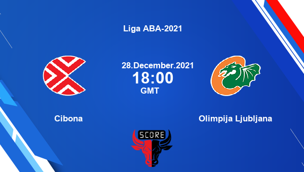 CIB vs OL Dream11 Basketball Match Prediction | Liga ABA-2021 |Team News|