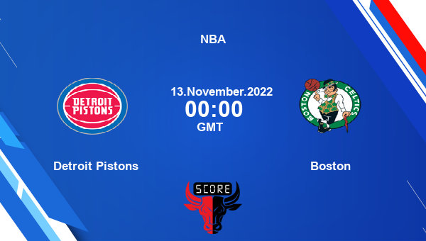 Detroit Pistons vs Boston livescore, Match events DET vs BOS, NBA, tv info