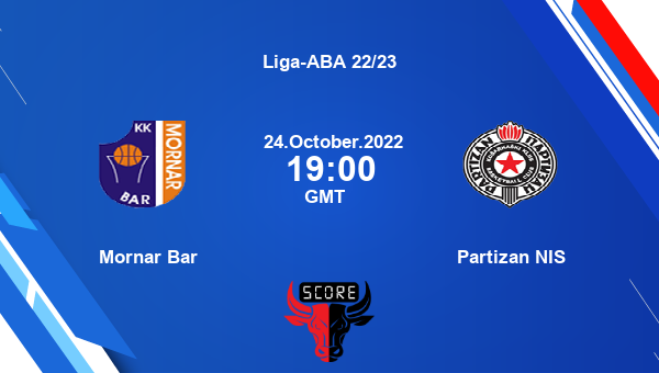 Mornar Bar vs Partizan NIS livescore, Match events MOR vs PAN, Liga-ABA 22/23, tv info