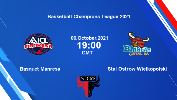 Basquet Manresa vs Stal Ostrow Wielkopolski Dream11 Match Prediction | Basketball Champions League 2021 |Team News|