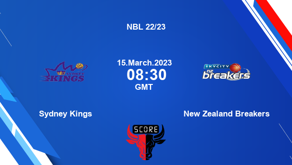 Sydney Kings vs New Zealand Breakers Dream11 Match Prediction | NBL 22/23 |Team News|