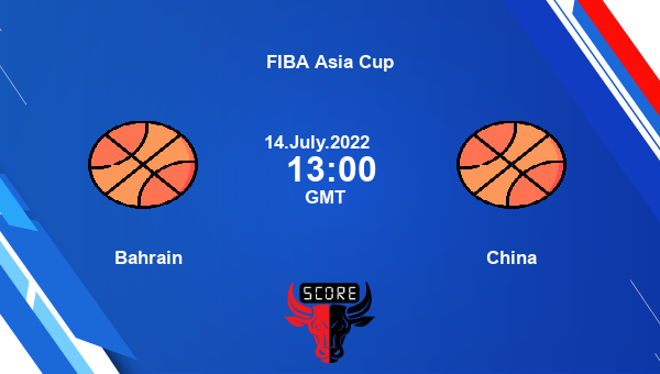 Bahrain vs China livescore, Match events BRN vs CHN, FIBA Asia Cup, tv info