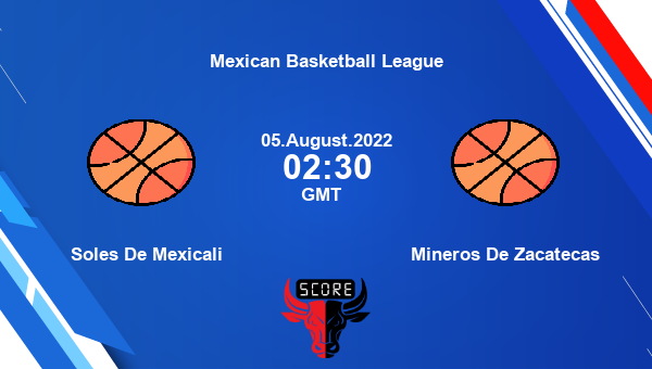 Soles De Mexicali vs Mineros De Zacatecas livescore, Match events SDM vs MDZ, Mexican Basketball League, tv info