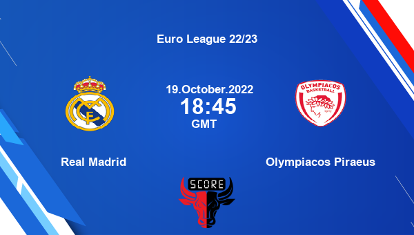 Real Madrid vs Olympiacos Piraeus livescore, Match events RM vs OLY, Euro League 22/23, tv info