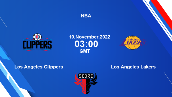 Los Angeles Clippers vs Los Angeles Lakers livescore, Match events LAC vs LAL, NBA, tv info