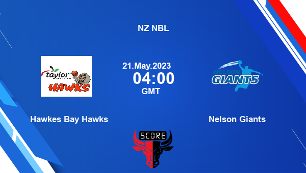 Hawkes Bay Hawks vs Nelson Giants livescore, Match events HBH vs NG, NZ NBL, tv info