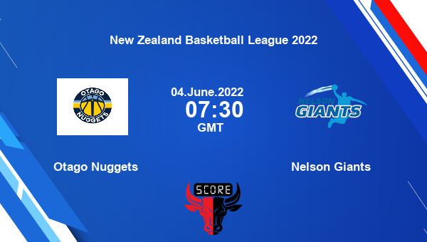 Otago Nuggets vs Nelson Giants livescore, Match events ON vs NG, New Zealand Basketball League 2022, tv info