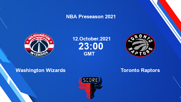 Washington Wizards vs Toronto Raptors Dream11 Basketball Prediction | NBA Preseason 2021 |Team News|