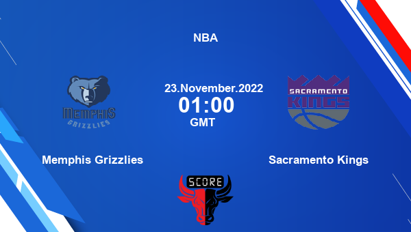 Memphis Grizzlies vs Sacramento Kings livescore, Match events MEM vs SAC, NBA, tv info