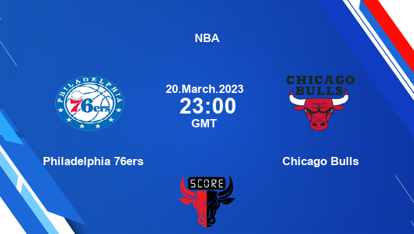 Philadelphia 76ers vs Chicago Bulls livescore, Match events PHI vs CHI, NBA, tv info