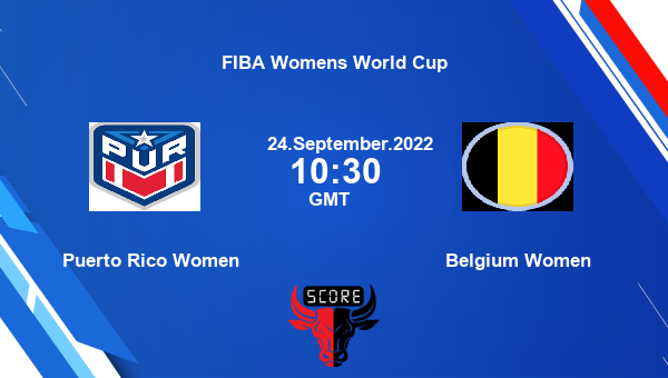 Puerto Rico Women vs Belgium Women Dream11 Match Prediction | FIBA Womens World Cup |Team News|