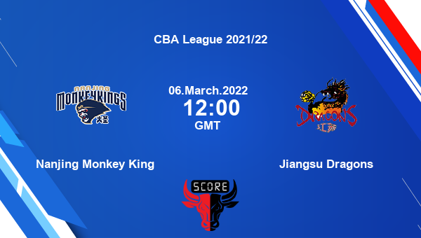 Nanjing Monkey King vs Jiangsu Dragons livescore, Match events NMK vs JD, CBA League 2021/22, tv info