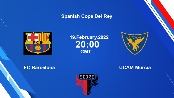 FC Barcelona vs UCAM Murcia livescore, Match events BAR vs UM, Spanish Copa Del Rey, tv info