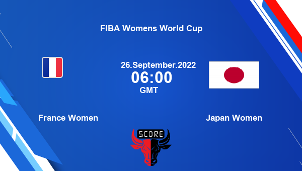 FRA-W vs JPN-W, Dream11 Prediction, Fantasy Basketball Tips, Dream11 Team, Pitch Report, Injury Update - FIBA Womens World Cup