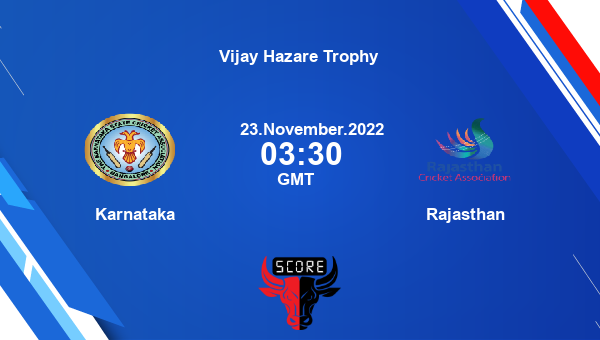 KAR vs RAJ live score, Karnataka vs Rajasthan live Elite, Group B List A, Vijay Hazare Trophy