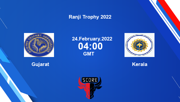 Gujarat vs Kerala Dream11 Match Prediction | Ranji Trophy 2022 |Team News|