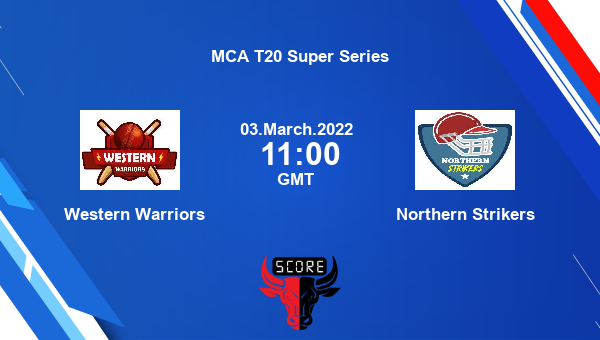 Western Warriors vs Northern Strikers Match 1 T20 livescore, WW vs NS, MCA T20 Super Series