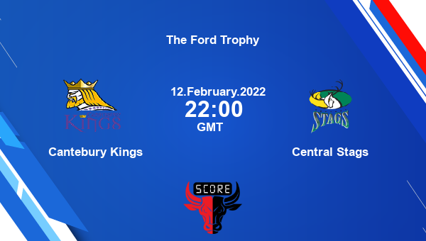 Cantebury Kings vs Central Stags Dream11 Match Prediction | The Ford Trophy |Team News|