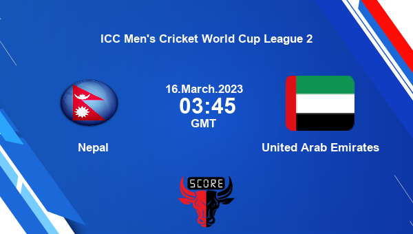 NEP vs UAE live score, Nepal vs United Arab Emirates live Match 140 ODI, ICC Men’s Cricket World Cup League 2