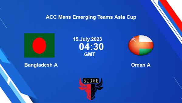 BAN-A vs OMN-A, Dream11 Prediction, Fantasy Cricket Tips, Dream11 Team, Pitch Report, Injury Update – ACC Mens Emerging Teams Asia Cup