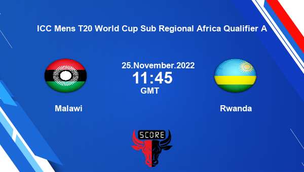 Malawi vs Rwanda Dream11 Match Prediction | ICC Mens T20 World Cup Sub Regional Africa Qualifier A |Team News|